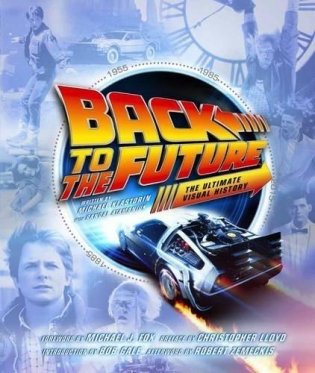 Back to the Future the Ultimate Visual History фото книги
