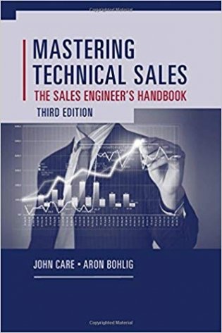 Mastering Technical Sales: The Sales Engineer’s Handbook, Third Edition фото книги
