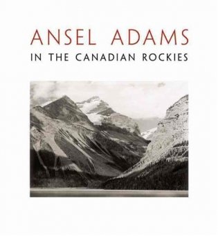 Ansel Adams in the Canadian Rockies фото книги
