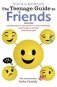 The Teenage Guide to Friends фото книги маленькое 2