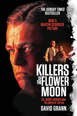 Killers of the Flower Moon: Oil, Money, Murder and the Birth of the FBI фото книги