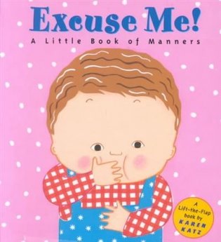 Excuse Me! A Little Book of Manners фото книги