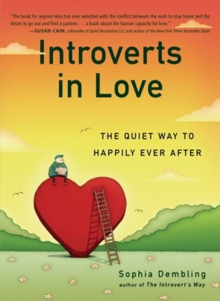 Introverts in Love: The Quiet Way to Happily Ever After фото книги