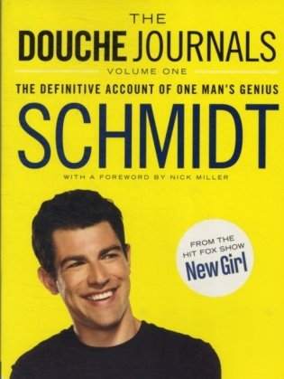 The Douche Journals: The Definitive Account of One Man&apos;s Genius фото книги