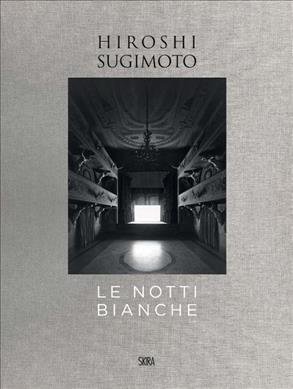Hiroshi Sugimoto. Le Notti Bianche фото книги