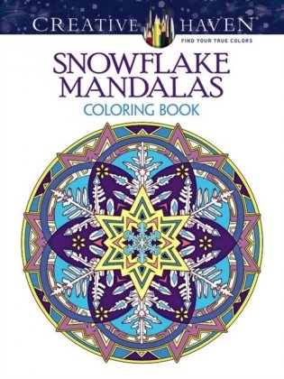 Creative Haven Snowflake Mandalas Coloring Book фото книги