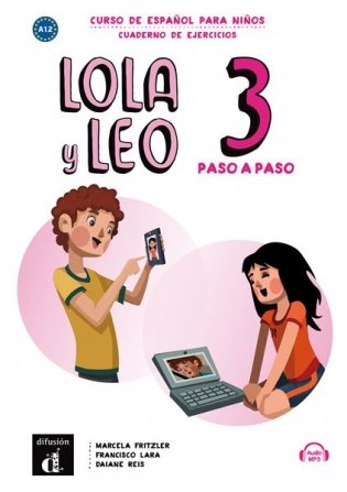 Lola y Leo. Paso a paso 3. Cuaderno de ejercicios + audio MP3 descargable фото книги