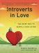 Introverts in Love: The Quiet Way to Happily Ever After фото книги маленькое 2