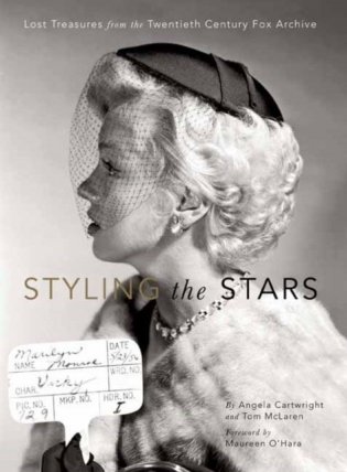 Styling the Stars. Lost Treasures from the Twentieth Century Fox Archive фото книги