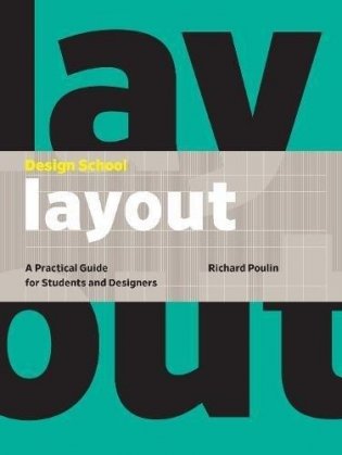 Design School: Layout: A Practical Guide for Students and Designers фото книги