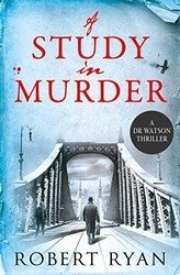 A Study in Murder (A Doctor Watson Thriller) фото книги