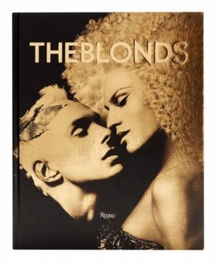 The Blonds: Glamour, Fashion, Fantasy фото книги