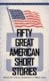 Fifty Great American Short Stories фото книги маленькое 2