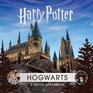 Harry Potter. Hogwarts. A Movie Scrapbook фото книги