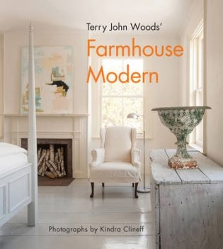 Terry John Woods' Farmhouse Modern фото книги