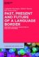 Past, Present and Future of a Language Border. Germanic-Romance Encounters in the Low Countries фото книги маленькое 2