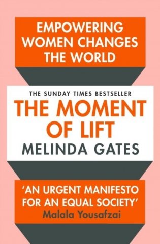 The Moment of Lift. How Empowering Women Changes the World фото книги