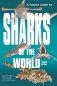 A Pocket Guide to Sharks of the World: Second Edition фото книги маленькое 2