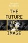 The Future of the Image фото книги маленькое 2
