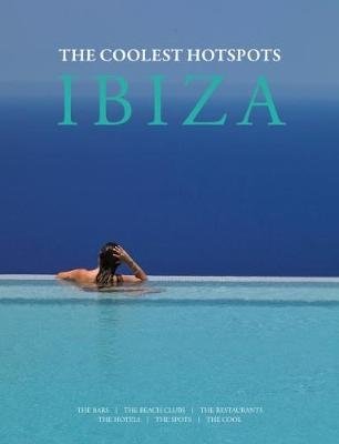 Ibiza. The Coolest Hotspots фото книги