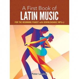 A First Book of Latin Music: for the Beginning Pianist with Downloadable MP3s фото книги