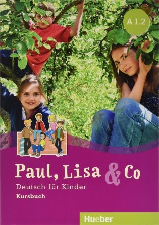 Paul, Lisa & Co A1.2. Deutsch fur Kinder. Kursbuch фото книги
