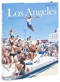 Los Angeles: Portrait of a City / Portrat einer Stadt / Portrait d'une ville фото книги