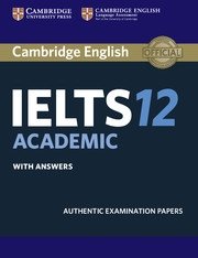 Cambridge IELTS 12. Academic Student's Book with Answers Authentic Examination Papers фото книги