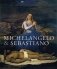 Michelangelo & Sebastiano фото книги маленькое 2