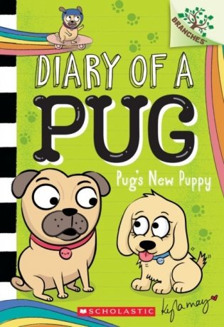 Pug`s new puppy: a branches book (diary of a pug #8) фото книги