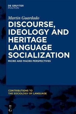 Discourse, Ideology and Heritage Language Socialization. Micro and Macro Perspectives фото книги