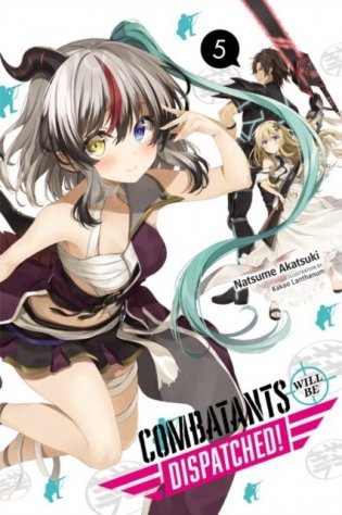 Combatants Will Be Dispatched!, Vol. 5 (Light Novel) фото книги