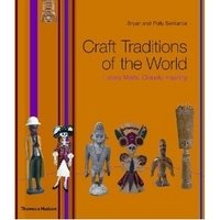 Craft Traditions of The World. Locally Made, Globally Inspiring фото книги