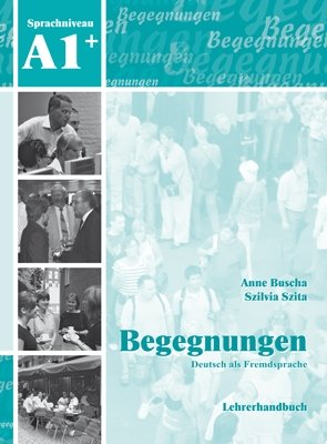 Begegnungen Deutsch als Fremdsprache A1+: Lehrerhandbuch фото книги
