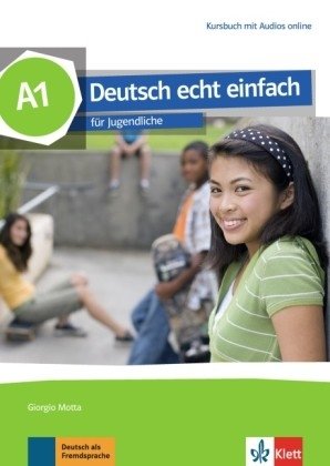 Deutsch echt einfach A1. Deutsch für Jugendliche. Kursbuch mit Audios und Videos online фото книги