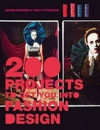 200 Projects to Get You into Fashion Design фото книги