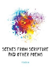 Scenes from Scripture and other poems фото книги
