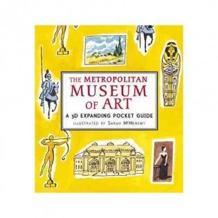 The Metropolitan Museum of Art: A 3D Expanding Pocket Guide фото книги