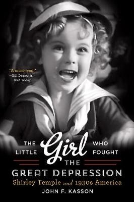 The Little Girl Who Fought the Great Depression. Shirley Temple and 1930s America фото книги