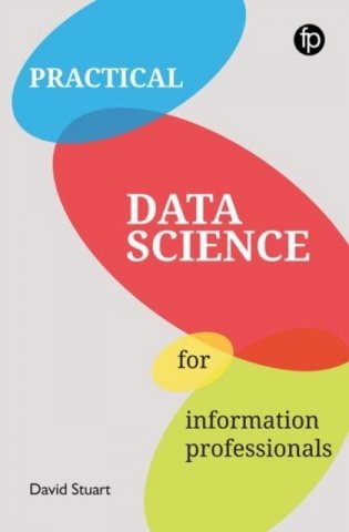 Practical Data Science for Information Professionals фото книги