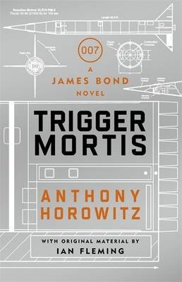 Trigger Mortis. A James Bond Novel фото книги