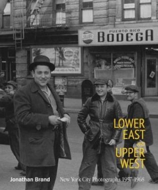 Lower East And Upper West. New York City Photographs 1957-1968 фото книги