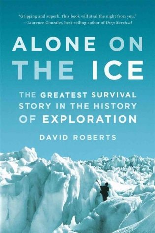 Alone on the Ice. The Greatest Survival Story in the History of Exploration фото книги