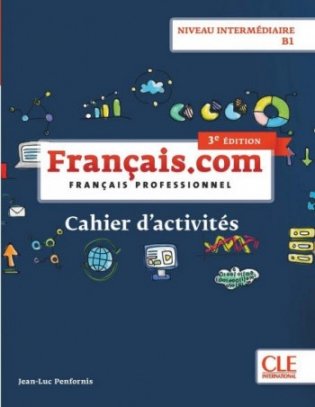 Français.com. Intermédiaire. Cahier d'exercices фото книги