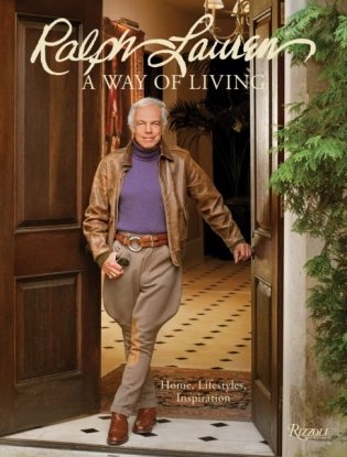 Ralph Lauren A Way of Living : Home, Design, Inspiration фото книги