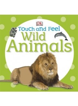 Touch and Feel Wild Animals. Board book фото книги