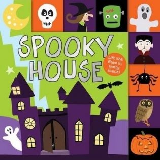 Spooky House. Lift-the-flap board book фото книги