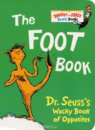 The Foot Book: Dr. Seuss's Wacky Book of Opposites фото книги