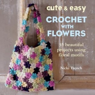 Cute and Easy Crochet with Flowers фото книги