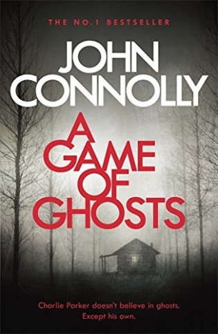 A Game of Ghosts: A Charlie Parker Thriller фото книги